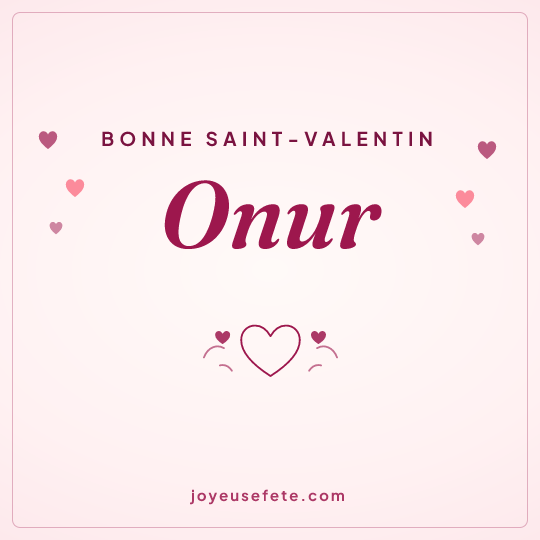 Image carrée « Bonne Saint-Valentin Onur » pour WhatsApp