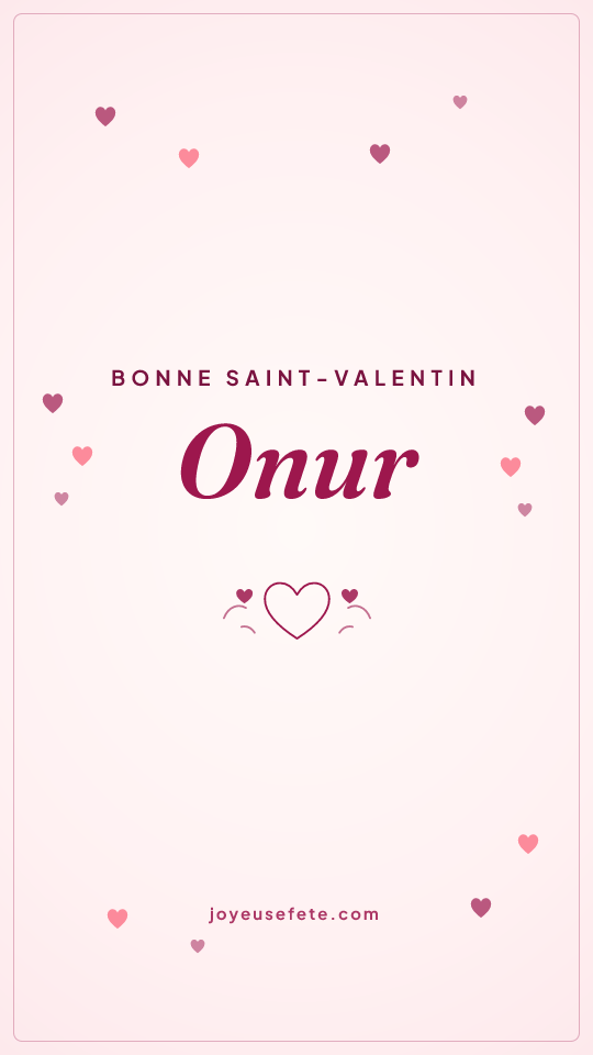 Image « Bonne Saint-Valentin Onur » au format story