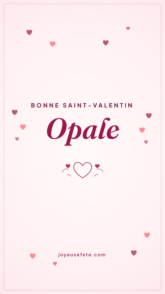 Image « Bonne Saint-Valentin Opale » au format story
