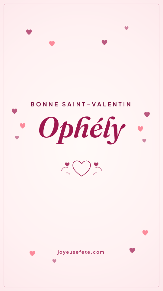 Image « Bonne Saint-Valentin Ophély » au format story