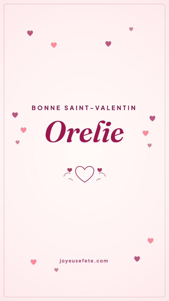 Image « Bonne Saint-Valentin Orelie » au format story