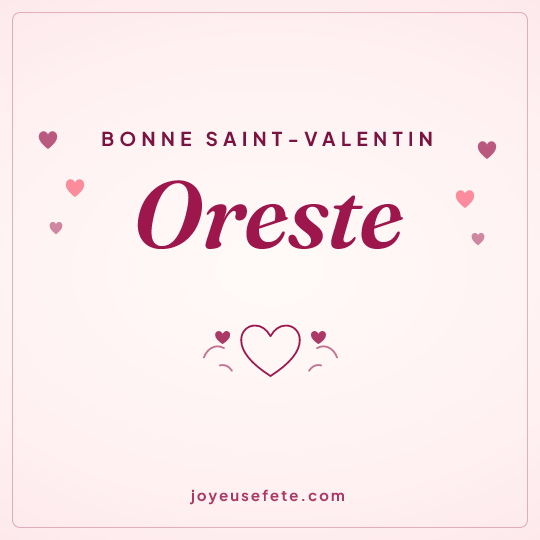 Image carrée « Bonne Saint-Valentin Oreste » pour WhatsApp