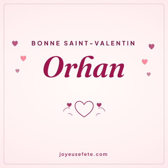 Image carrée « Bonne Saint-Valentin Orhan » pour WhatsApp