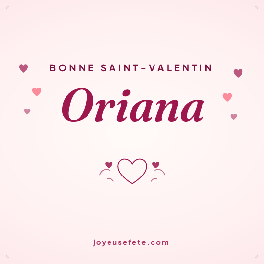 Image carrée « Bonne Saint-Valentin Oriana » pour WhatsApp