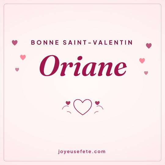 Image carrée « Bonne Saint-Valentin Oriane » pour WhatsApp