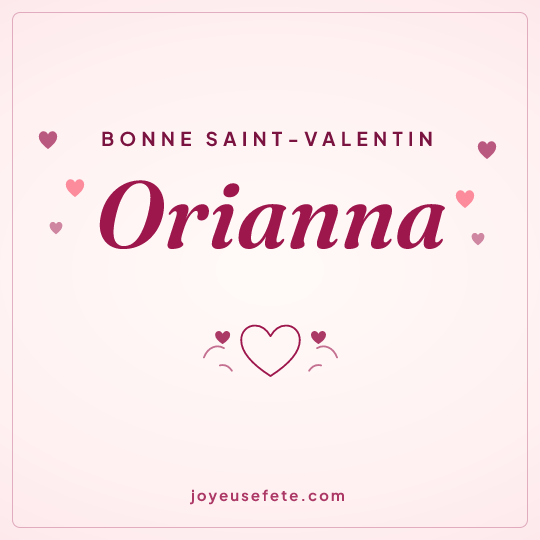 Image carrée « Bonne Saint-Valentin Orianna » pour WhatsApp