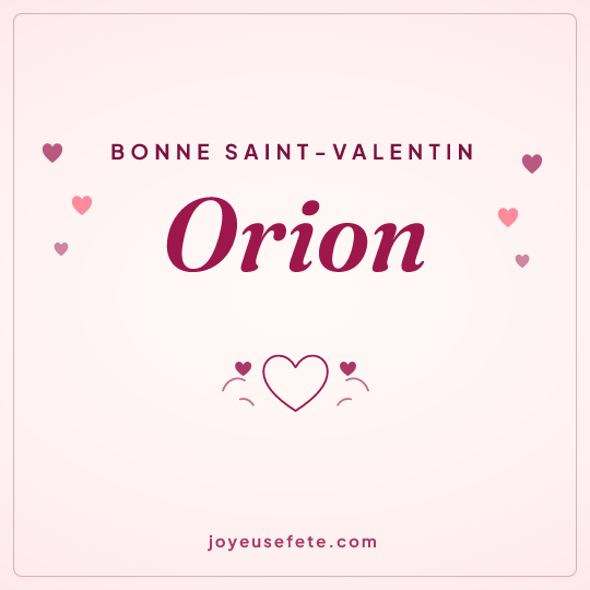 Image carrée « Bonne Saint-Valentin Orion » pour WhatsApp