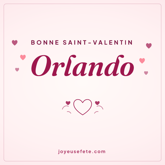 Image carrée « Bonne Saint-Valentin Orlando » pour WhatsApp