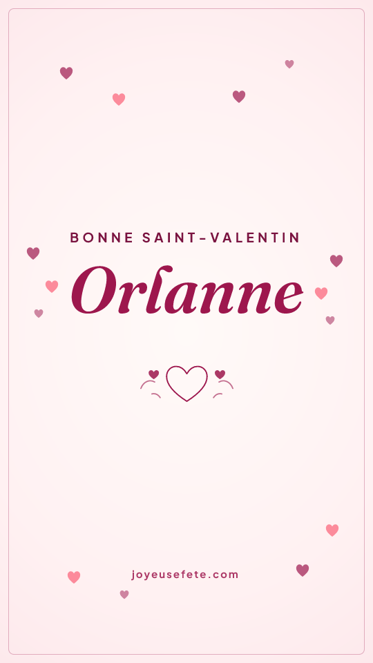 Image « Bonne Saint-Valentin Orlanne » au format story