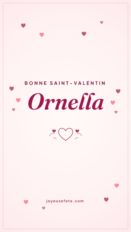 Image « Bonne Saint-Valentin Ornella » au format story