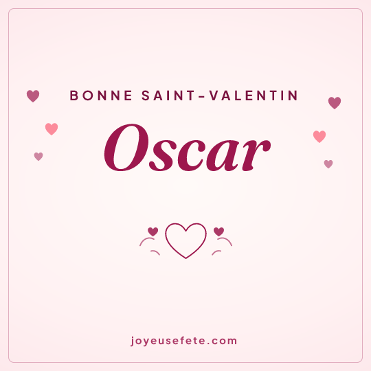 Image carrée « Bonne Saint-Valentin Oscar » pour WhatsApp