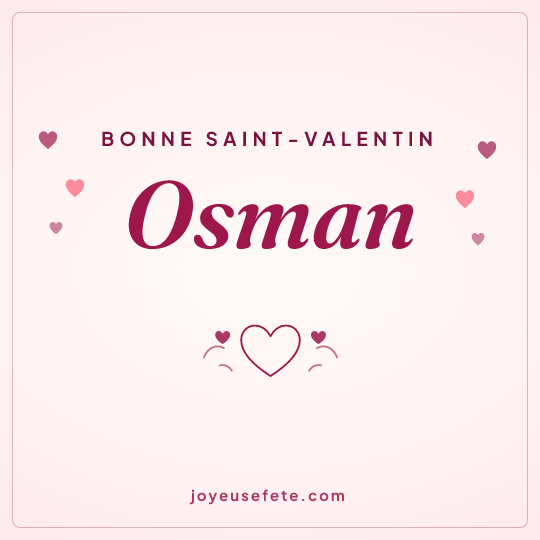 Image carrée « Bonne Saint-Valentin Osman » pour WhatsApp
