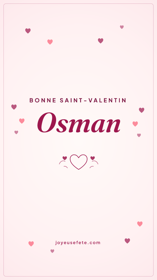 Image « Bonne Saint-Valentin Osman » au format story