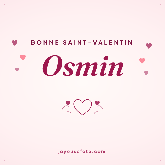 Image carrée « Bonne Saint-Valentin Osmin » pour WhatsApp
