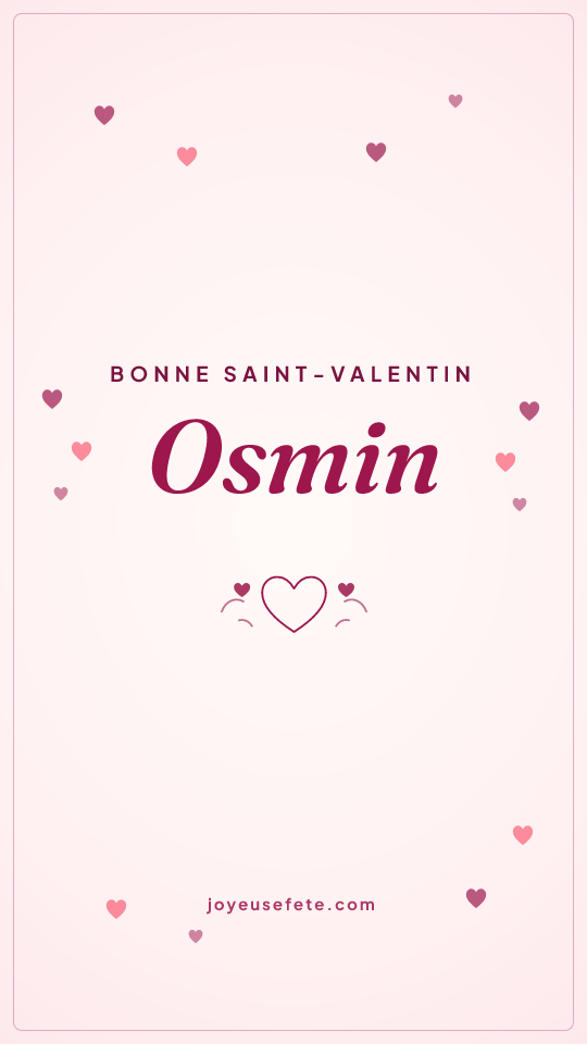 Image « Bonne Saint-Valentin Osmin » au format story