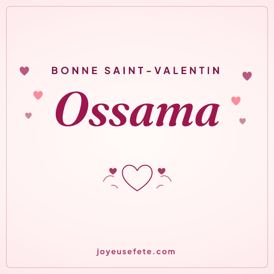 Image carrée « Bonne Saint-Valentin Ossama » pour WhatsApp