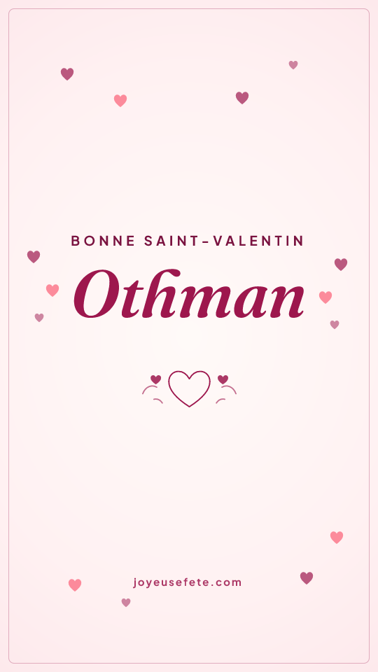 Image « Bonne Saint-Valentin Othman » au format story