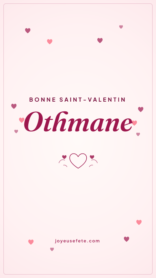 Image « Bonne Saint-Valentin Othmane » au format story