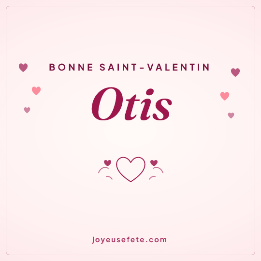 Image carrée « Bonne Saint-Valentin Otis » pour WhatsApp