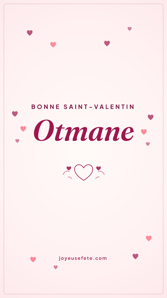 Image « Bonne Saint-Valentin Otmane » au format story