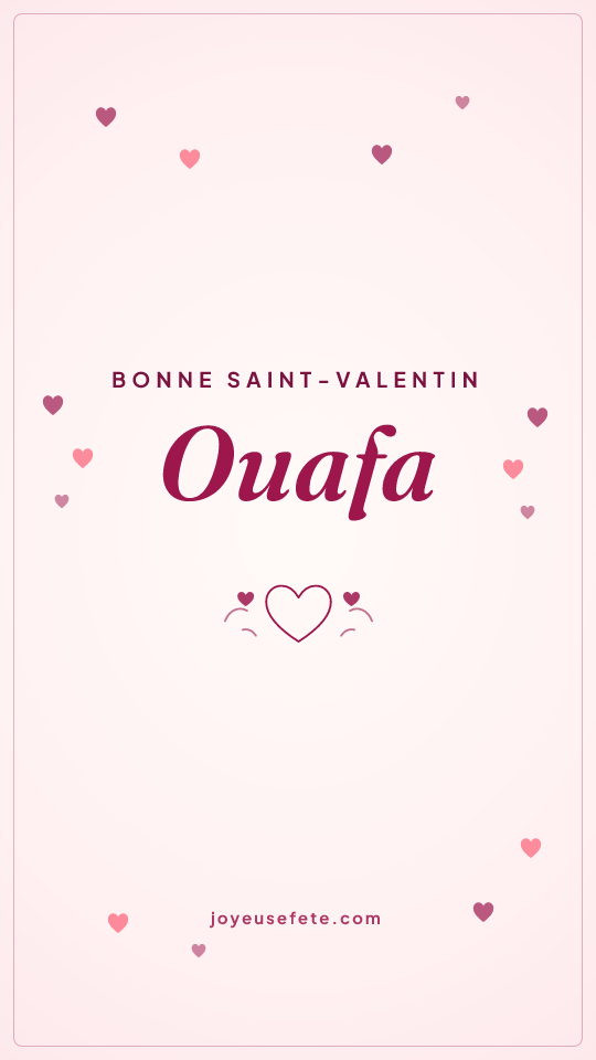 Image « Bonne Saint-Valentin Ouafa » au format story