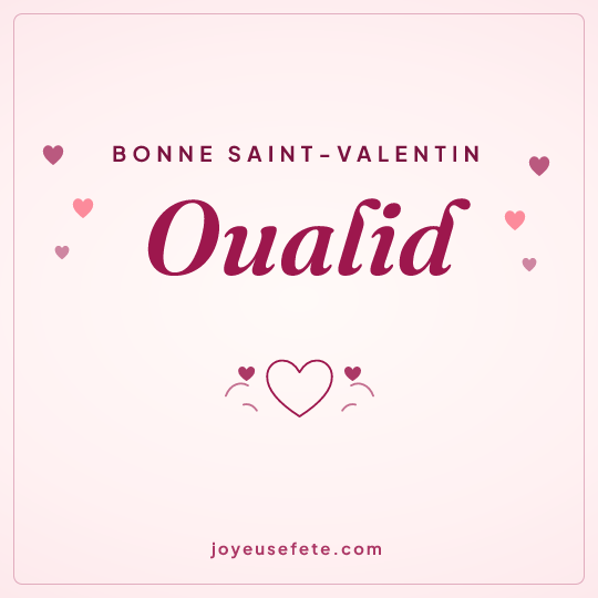 Image carrée « Bonne Saint-Valentin Oualid » pour WhatsApp