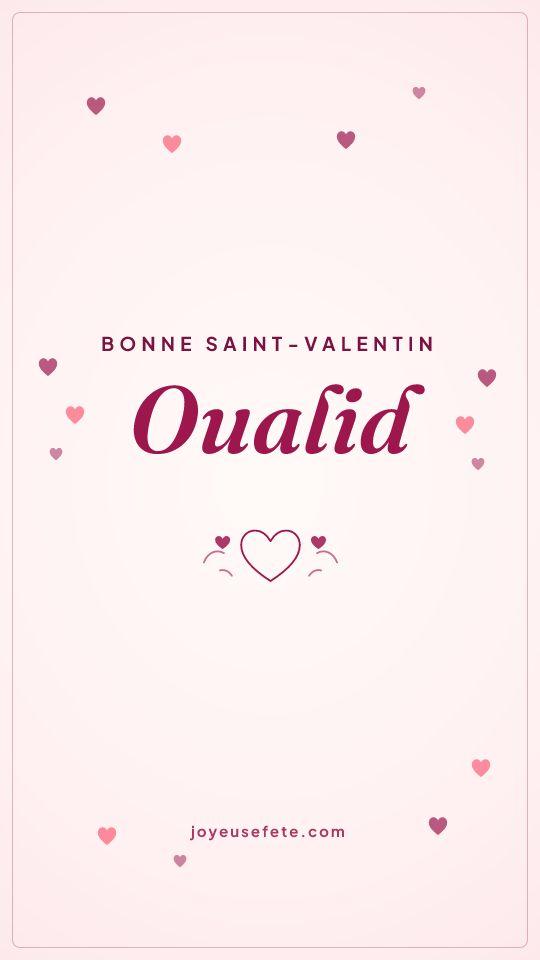 Image « Bonne Saint-Valentin Oualid » au format story