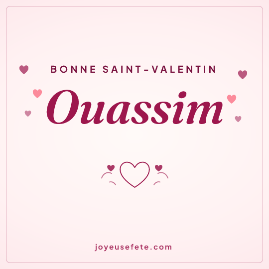Image carrée « Bonne Saint-Valentin Ouassim » pour WhatsApp