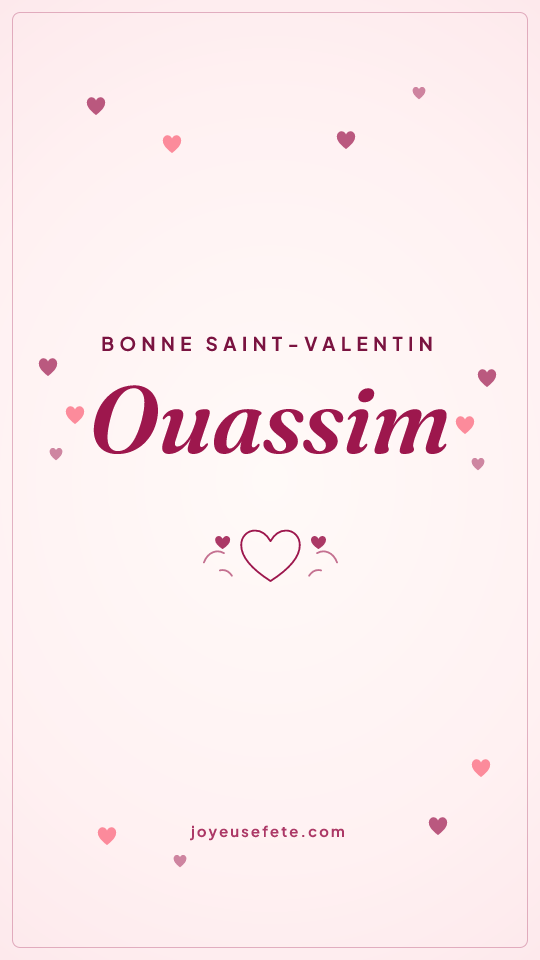 Image « Bonne Saint-Valentin Ouassim » au format story