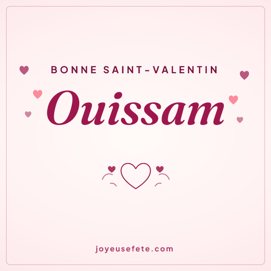 Image carrée « Bonne Saint-Valentin Ouissam » pour WhatsApp