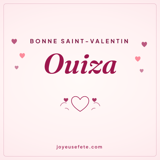 Image carrée « Bonne Saint-Valentin Ouiza » pour WhatsApp
