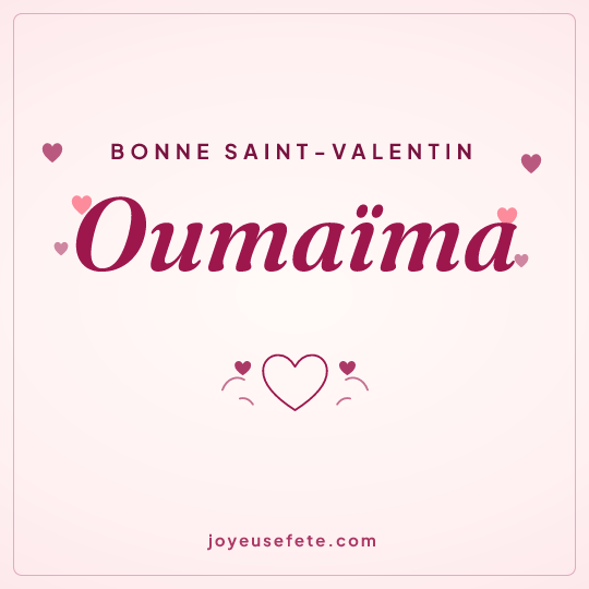 Image carrée « Bonne Saint-Valentin Oumaïma » pour WhatsApp