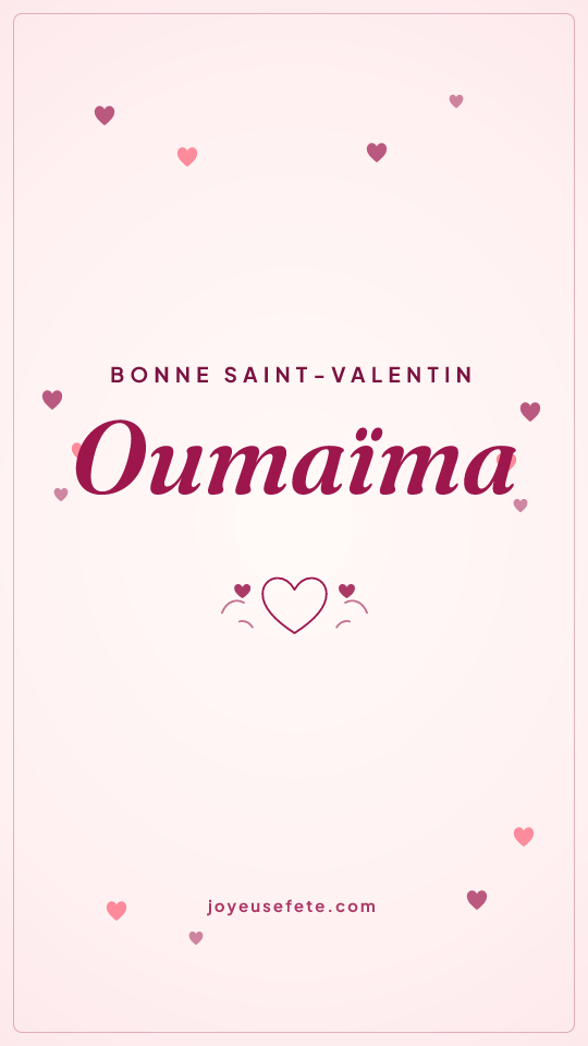 Image « Bonne Saint-Valentin Oumaïma » au format story