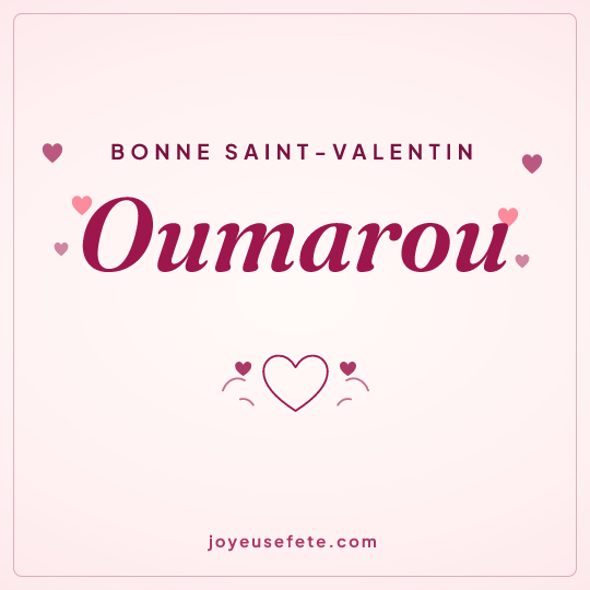 Image carrée « Bonne Saint-Valentin Oumarou » pour WhatsApp