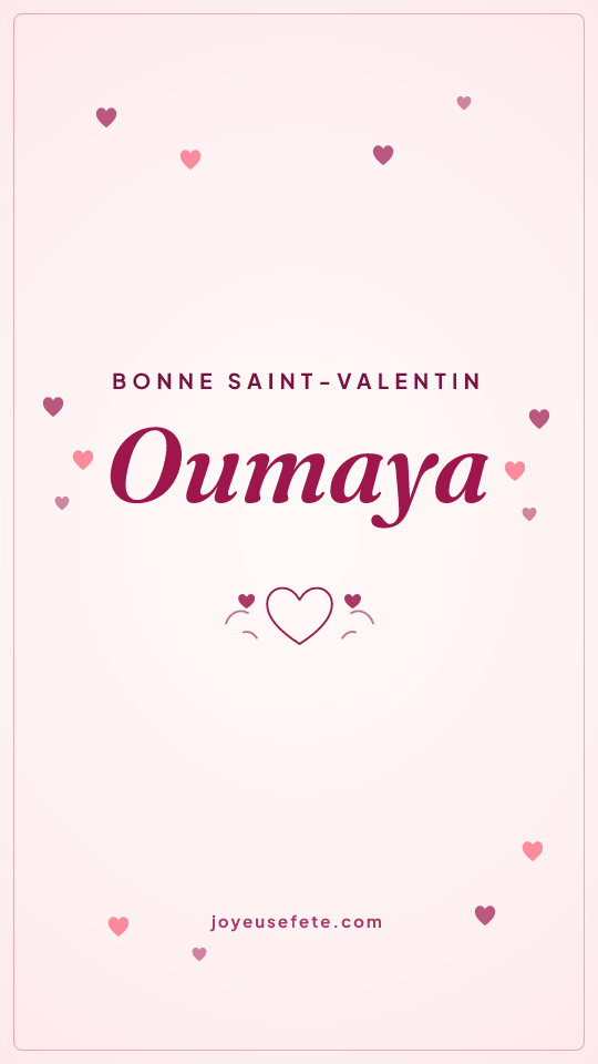 Image « Bonne Saint-Valentin Oumaya » au format story
