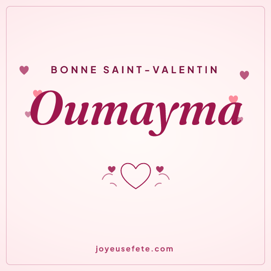 Image carrée « Bonne Saint-Valentin Oumayma » pour WhatsApp