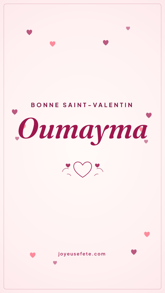 Image « Bonne Saint-Valentin Oumayma » au format story