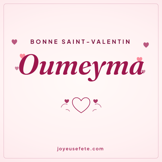 Image carrée « Bonne Saint-Valentin Oumeyma » pour WhatsApp