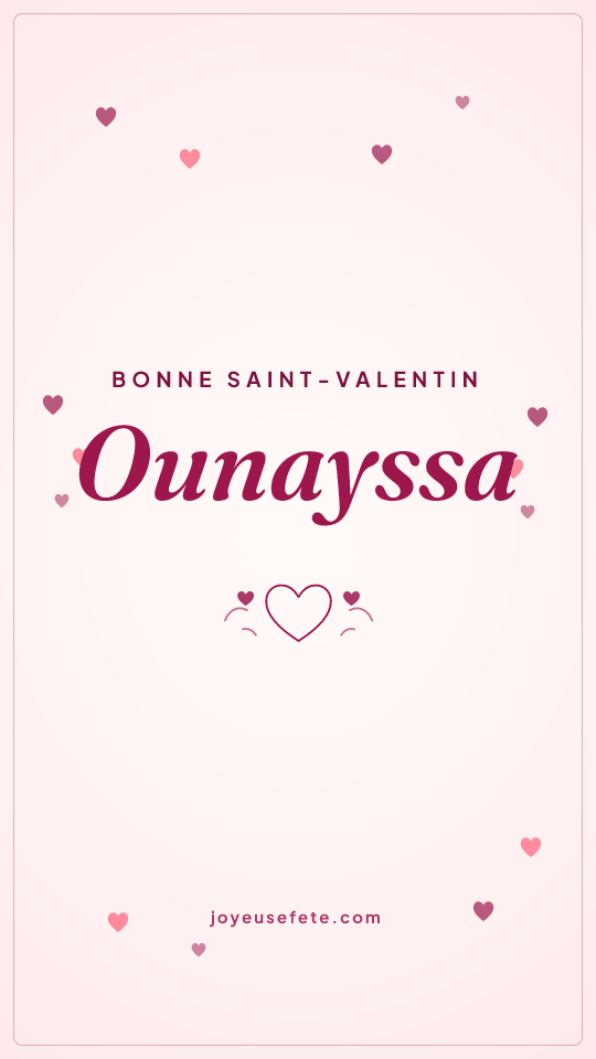 Image « Bonne Saint-Valentin Ounayssa » au format story