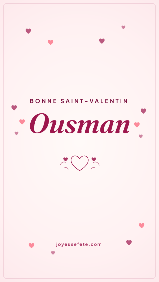 Image « Bonne Saint-Valentin Ousman » au format story