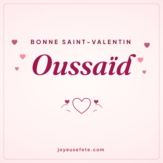 Image carrée « Bonne Saint-Valentin Oussaïd » pour WhatsApp