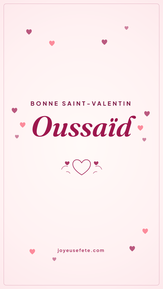 Image « Bonne Saint-Valentin Oussaïd » au format story