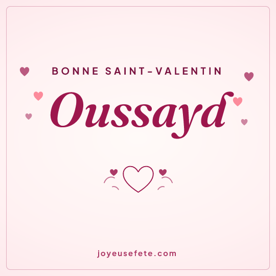 Image carrée « Bonne Saint-Valentin Oussayd » pour WhatsApp