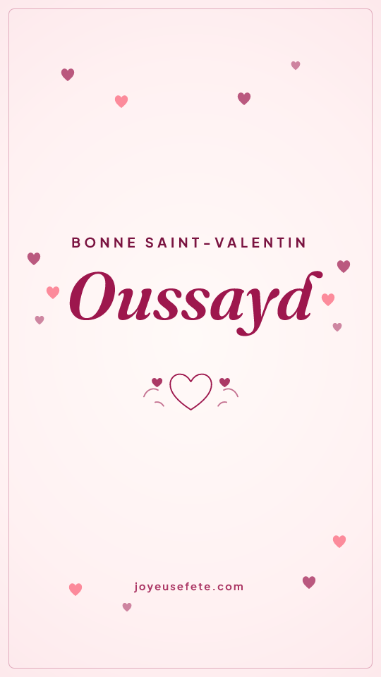 Image « Bonne Saint-Valentin Oussayd » au format story
