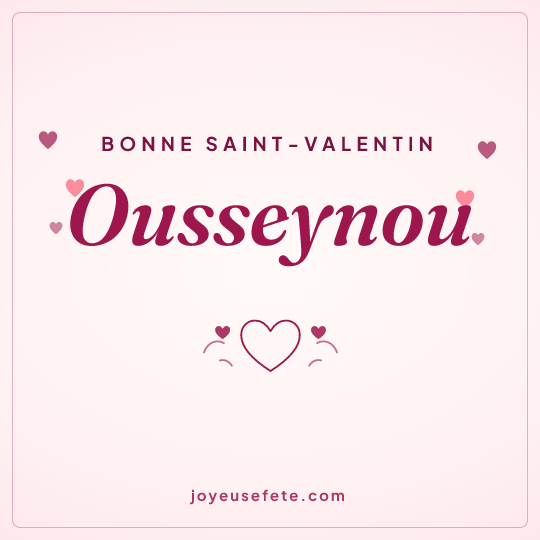 Image carrée « Bonne Saint-Valentin Ousseynou » pour WhatsApp