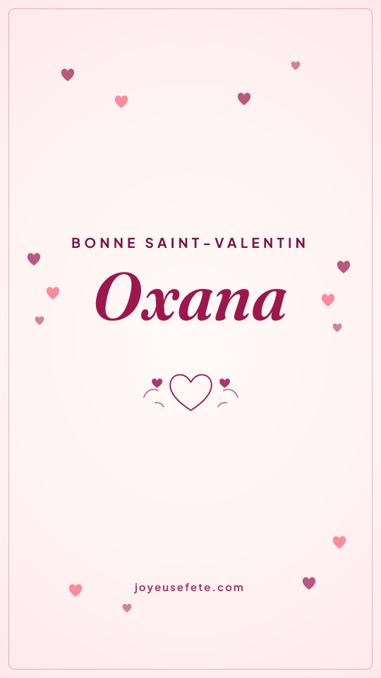 Image « Bonne Saint-Valentin Oxana » au format story