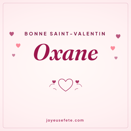 Image carrée « Bonne Saint-Valentin Oxane » pour WhatsApp
