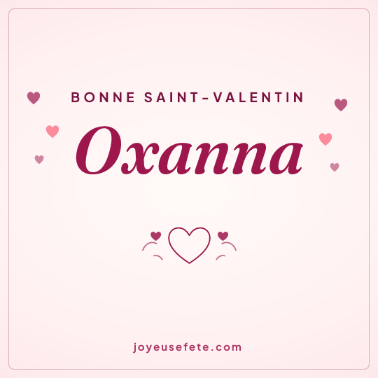 Image carrée « Bonne Saint-Valentin Oxanna » pour WhatsApp