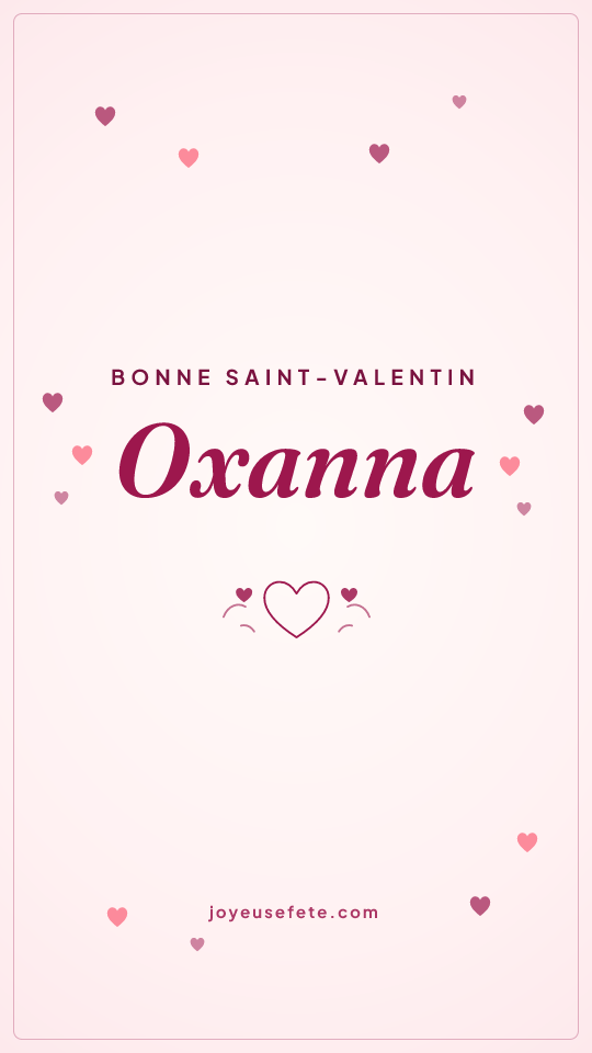 Image « Bonne Saint-Valentin Oxanna » au format story