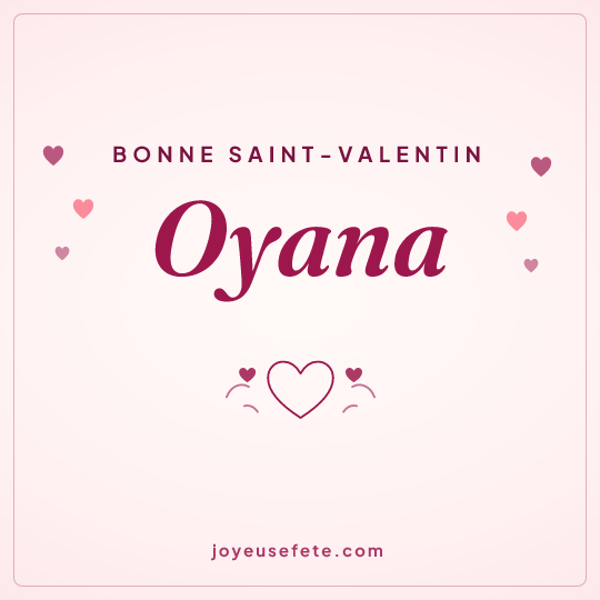 Image carrée « Bonne Saint-Valentin Oyana » pour WhatsApp